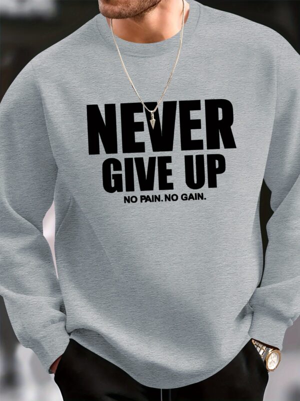 Men's Casual Sweatshirt with "Never Give Up" Print, Polyester 100% Knit Fabric, Elastic Round Neck, Regular Fit Long Sleeve Hoodie Top