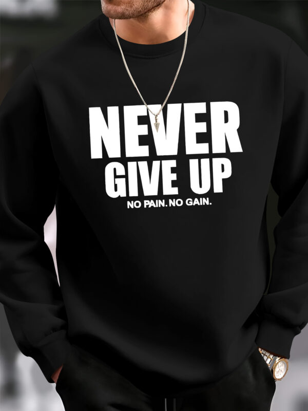 Men's Casual Sweatshirt with "Never Give Up" Print, Polyester 100% Knit Fabric, Elastic Round Neck, Regular Fit Long Sleeve Hoodie Top - Image 3